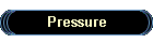 Pressure