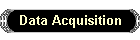 Data Acquisition