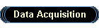 Data Acquisition